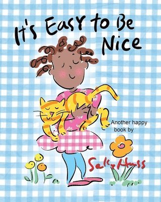 Sally Huss - It's Easy to be Nice, Häftad