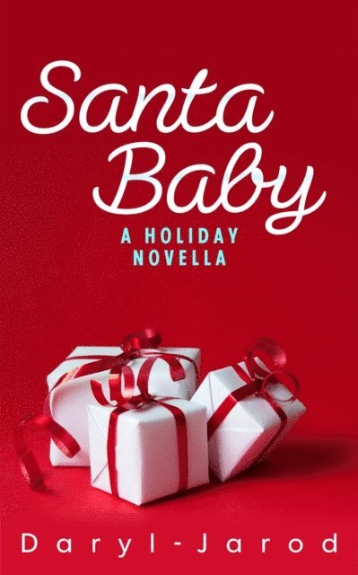 Daryl-Jarod - Santa Baby: A Holiday Novella, E-bok