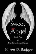 Sweet Angel: Book Five of The Commitment Series