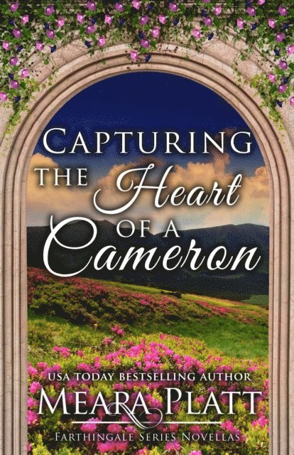 Meara Platt - Capturing the Heart of a Cameron, E-bok