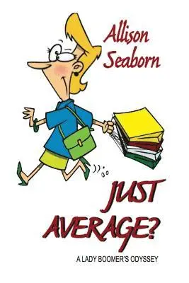 Allison Seaborn - Just Average?, Häftad. Tillgänglighet: Lägg i varukorg