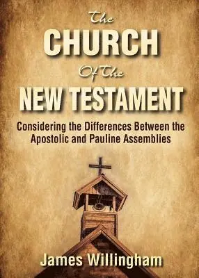 James Willingham - Church of the New Testament, Häftad. Tillgänglighet: Lägg i varukorg