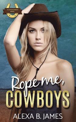 Alexa B. James - Rope Me, Cowboys, Häftad