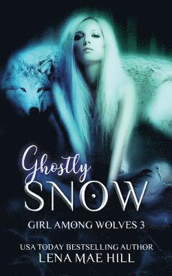 Lena Mae Hill - Ghostly Snow: A Dark Fairytale Adaptation, Häftad