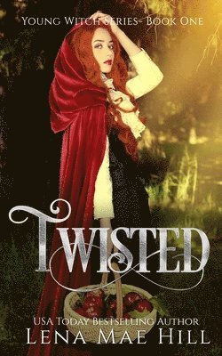 Lena Mae Hill - Twisted: A Twisted Fairytale Retelling, Häftad
