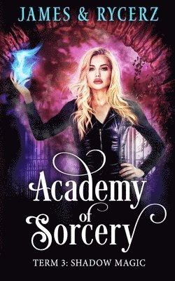 Catherine Rycerz, Alexa B James - Academy of Sorcery, Häftad