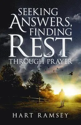 Hart Ramsey - Seeking Answers, Finding Rest: A Prayer Guide for the Stumped, the Stalled, and the Stuck, Häftad. Tillgänglighet: Lägg i varukorg