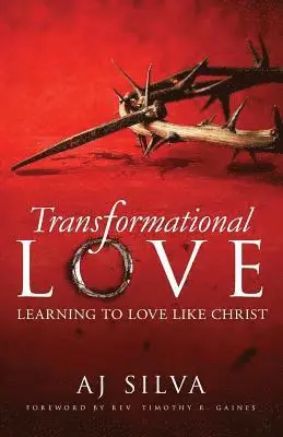 Aj Silva - Transformational Love: Learning to Love Like Christ, Häftad. Tillgänglighet: Lägg i varukorg