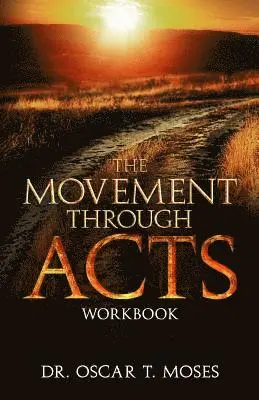 Oscar Moses - The Movement Through Acts, Häftad. Tillgänglighet: Lägg i varukorg