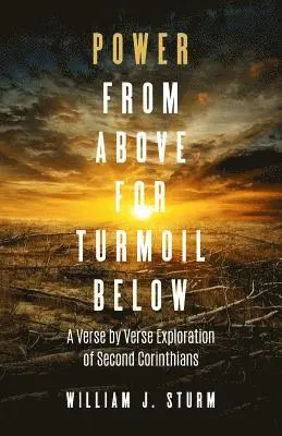 William J. Sturm - Power from Above for Turmoil Below, Häftad. Tillgänglighet: Lägg i varukorg