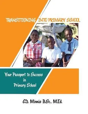 Carol D Minnis - Transitioning Into Primary School, Häftad. Tillgänglighet: Lägg i varukorg