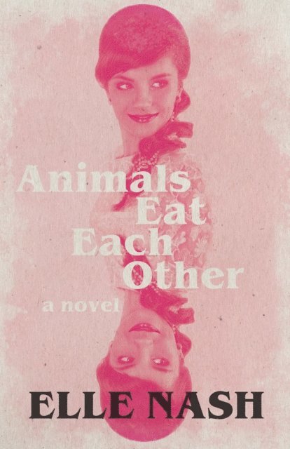 Elle Nash - Animals Eat Each Other, E-bok