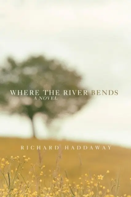 Richard Haddaway - Where the River Bends, E-bok. Tillgänglighet: Lägg i varukorg