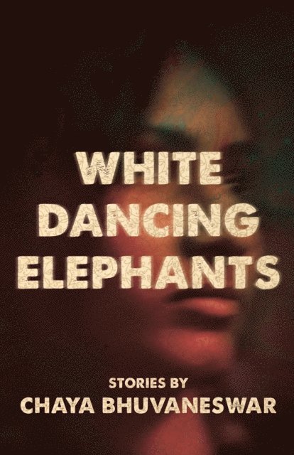 Chaya Bhuvaneswar - White Dancing Elephants, E-bok