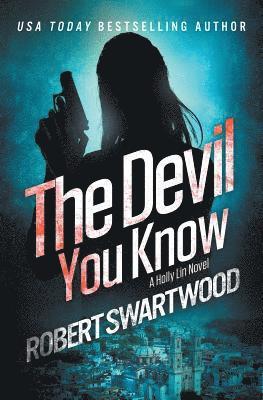 Robert Swartwood - The Devil You Know, Häftad