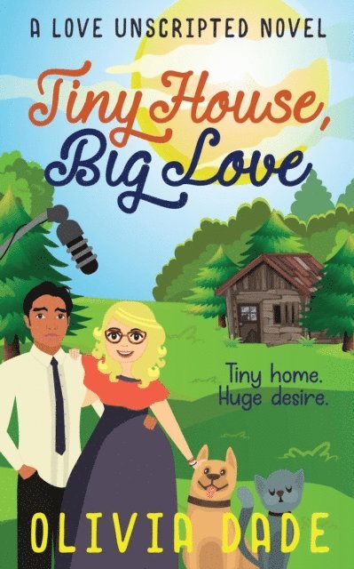 Olivia Dade - Tiny House, Big Love, E-bok
