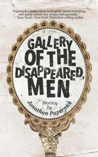 Jonathan Papernick - Gallery of the Disappeared Men, E-bok