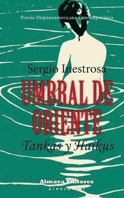 Sergio Inestrosa - Umbral de Oriente: Tankas y Haikus, Häftad