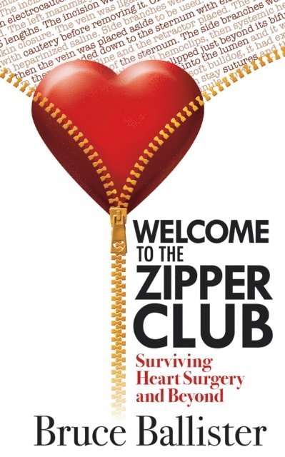 Bruce Ballister - Welcome to the Zipper Club: Surviving Heart Surgery and Beyond, E-bok. Tillgänglighet: Lägg i varukorg