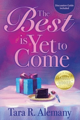 Tara R Alemany - Best is Yet to Come, Häftad
