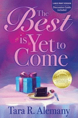 Tara R Alemany - Best is Yet to Come, Häftad