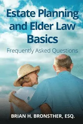 Brian Bronsther - Estate Planning and Elder Law Basics: Frequently Asked Questions, Häftad. Tillgänglighet: Lägg i varukorg