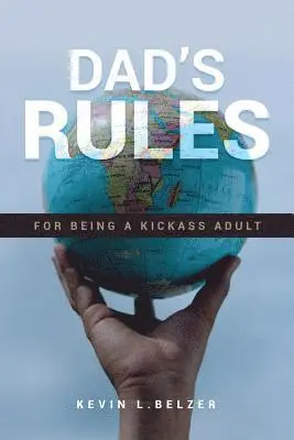 Kevin Belzer - Dad's Rules For Being A Kickass Adult, Häftad. Tillgänglighet: Lägg i varukorg