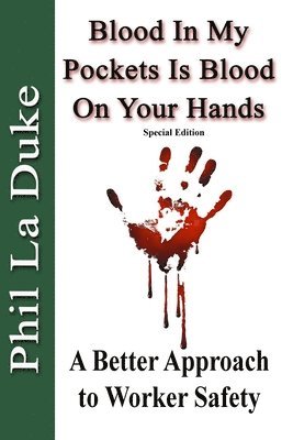 Phil La Duke - Blood In My Pockets Is Blood On Your Hands, Häftad