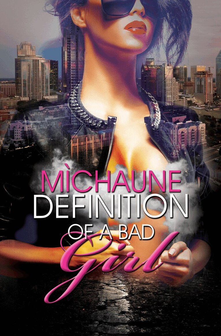 MìChaune - Definition of a Bad Girl, Häftad