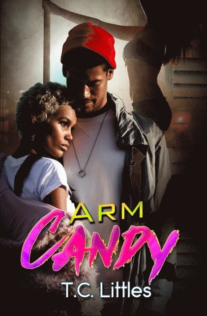 T.C. Littles - Arm Candy, E-bok