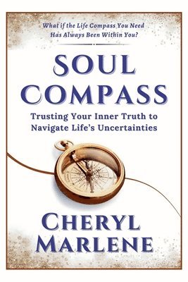 Cheryl Marlene - Soul Compass, Häftad
