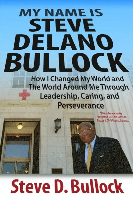 Steve D. Bullock, Elizabeth Ann Atkins, Catherine M. Greenspan - My Name is Steve Delano Bullock, E-bok