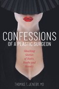 Confessions of a Plastic Surgeon