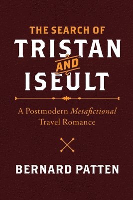 Bernard M Patten - Search of Tristan and Iseult, Häftad
