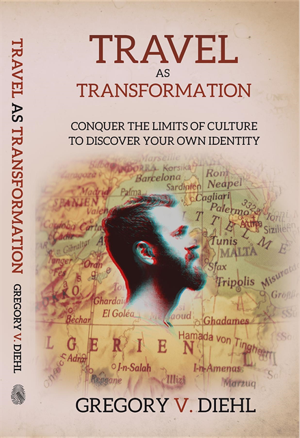 Gregory V. Diehl - Travel As Transformation, E-bok