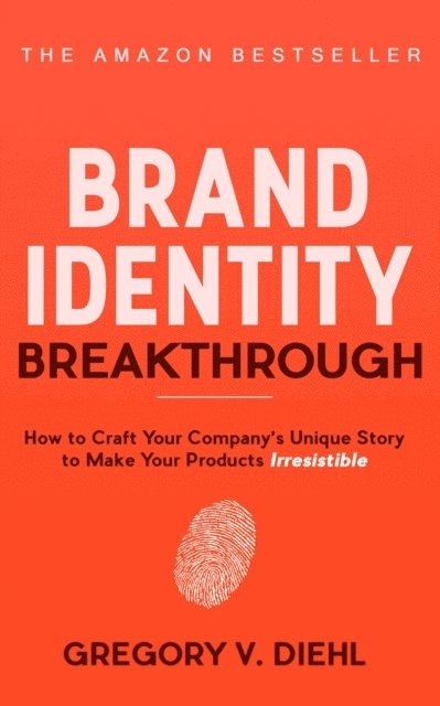 Gregory V. Diehl - Brand Identity Breakthrough, E-bok. Tillgänglighet: Lägg i varukorg