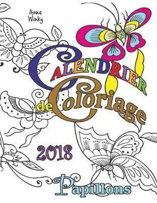 Anna Winky - Calendrier de Coloriage 2018 Papillons, Häftad