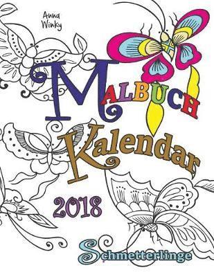 Anna Winky - Malbuch Kalendar 2018 Schmetterlinge, Häftad