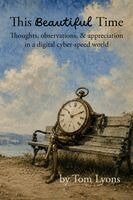 Tom Lyons - This Beautiful Time, Häftad
