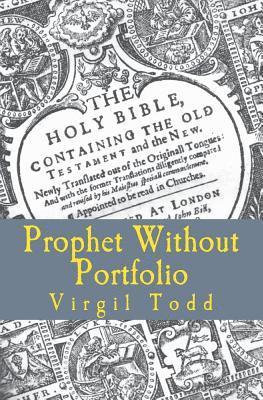 Virgil H. Todd - Prophet Without Portfolio, Häftad