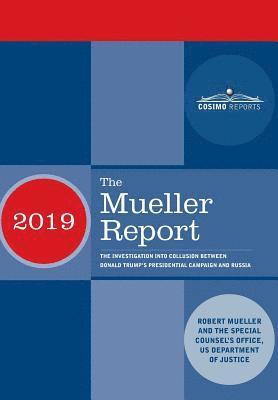 Robert Mueller, Special Counsel's Office - Mueller Report, Inbunden