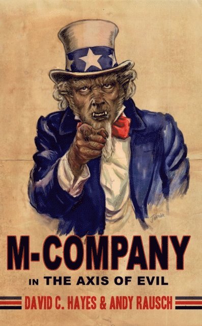 David C Hayes, Andy Rausch - M-Company in the Axis of Evil, E-bok