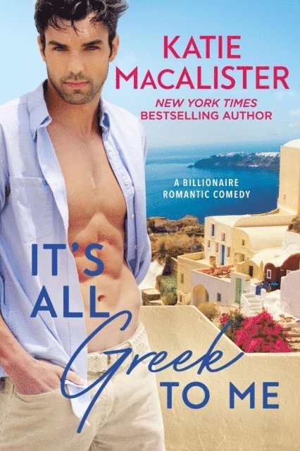 Katie MacAlister - It's All Greek to Me, E-bok