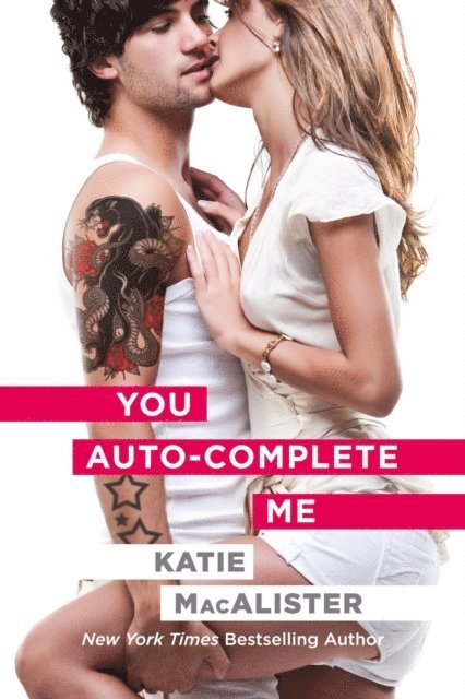 Katie MacAlister - You Auto-Complete Me, E-bok