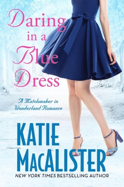 Katie MacAlister - Daring in a Blue Dress, E-bok