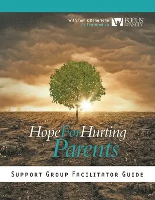 Tom And Dena Yohe - Hope for Hurting Parents Support Group Facilitator Guide, Häftad. Tillgänglighet: Lägg i varukorg