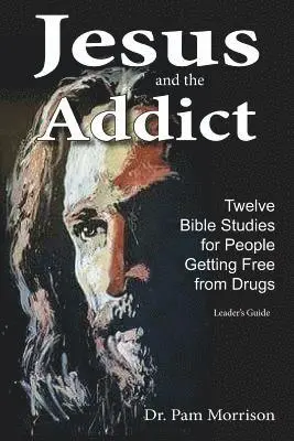 Pam Morrison - Jesus and the Addict: Twelve Bible Studies for People Getting Free from Drugs, Häftad. Tillgänglighet: Lägg i varukorg