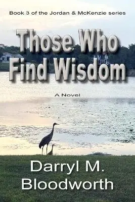 Darryl M Bloodworth - Those Who Find Wisdom, Häftad. Tillgänglighet: Lägg i varukorg
