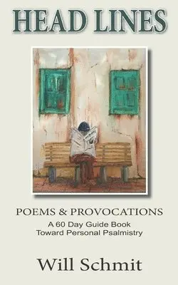 Will Schmit - Head Lines: Poems and Provocations, A 60 Day Devotional to Personal Psalmistry, Häftad. Tillgänglighet: Lägg i varukorg
