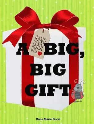 Dana Marie Bucci - A Big Big Gift, Inbunden. Tillgänglighet: Lägg i varukorg